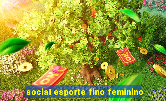 social esporte fino feminino